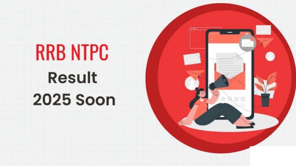 Big Update Regarding RRB NTPC Graduate CBT 1 Result 2025