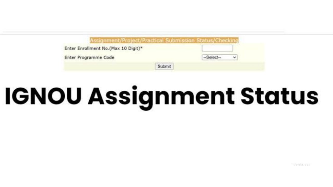 IGNOU Assignment Submission Status Link - Check Your IGNOU Assignment Status Online